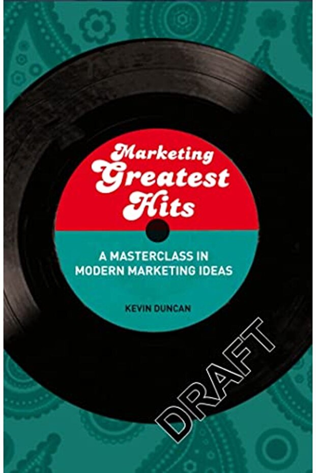 Marketing Greatest Hits A Masterclass In Modern Marketing Ideas