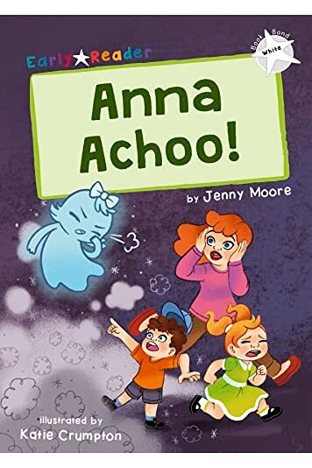 Anna Achoo! White Early Reader - 1