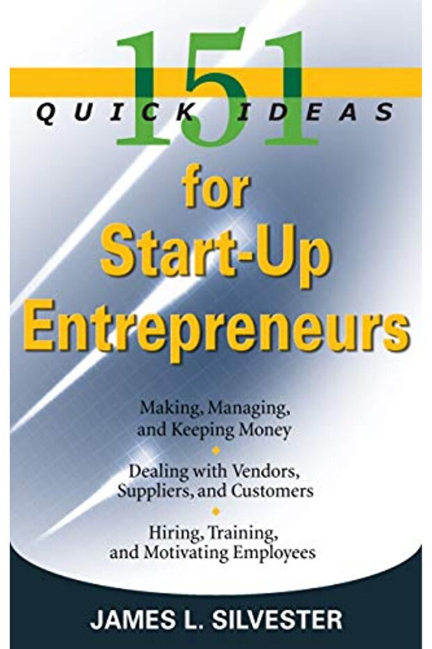 151 Quick Ideas For Startup Entrepreneurs 151 Quick Ideas