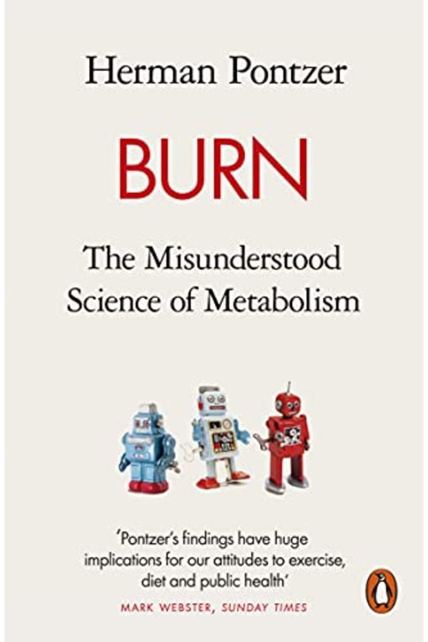 Burn The Misunderstood Science Of Metabolism