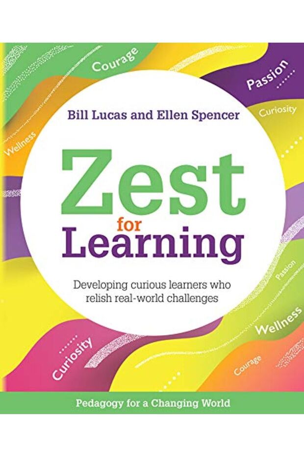 Zest For Learning Developing Curious Learners Who Relish Realworld Challenges