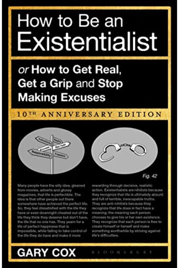 How To Be An Existentialist 10Th Anniversary Edition
