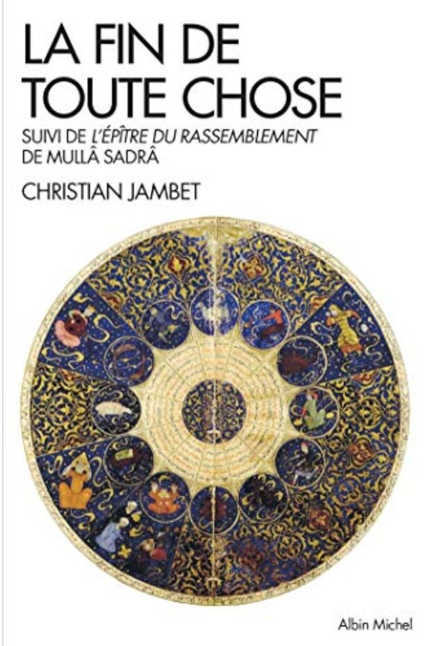 La Fin De Toute Chose Apocalypse Coranique Et Philosophie Suivie De Lepitre Du Rassemblement De