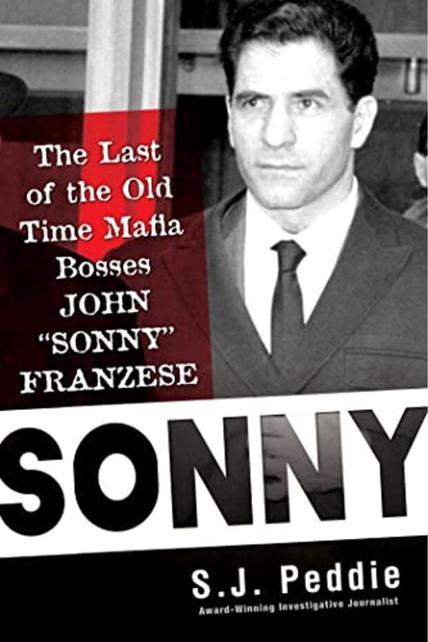 Sonny The Last Of The Old Time Mafia Bosses John Sonny Franzese