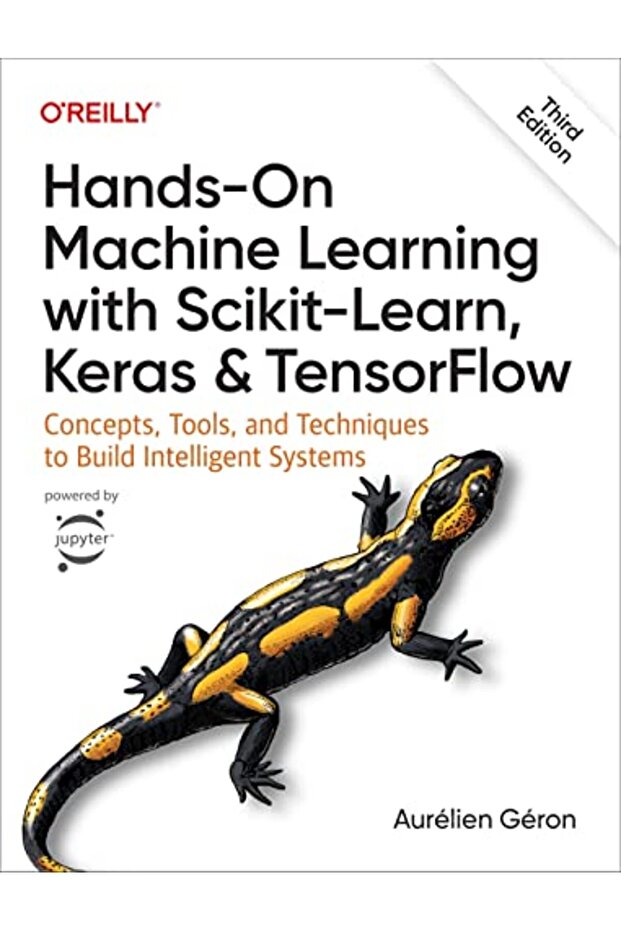 Hands-On Machine Learning with Scikit-Learn, Keras, and TensorFlow 3e: Concepts, Tools, and Techniqu