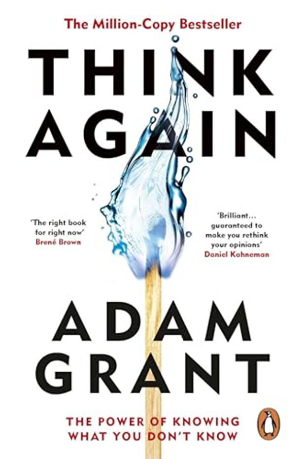 Think Again: The Power of Knowing What You Don't Know