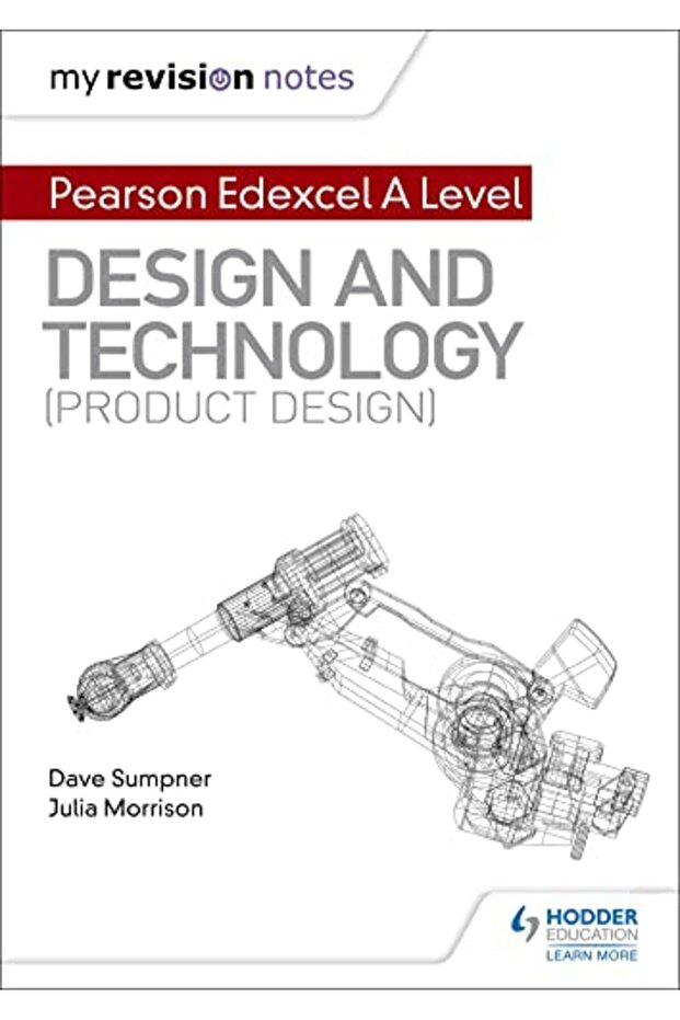 My Revision Notes: Pearson Edexcel A Level Design and Technology (Product Design)