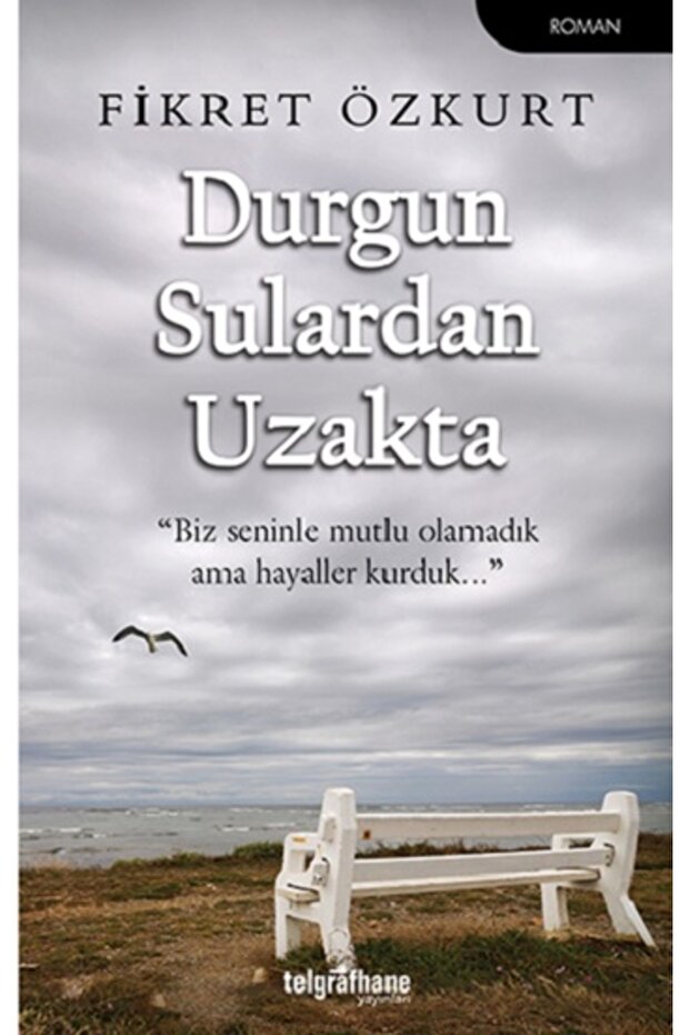 Durgun Sulardan Uzakta
