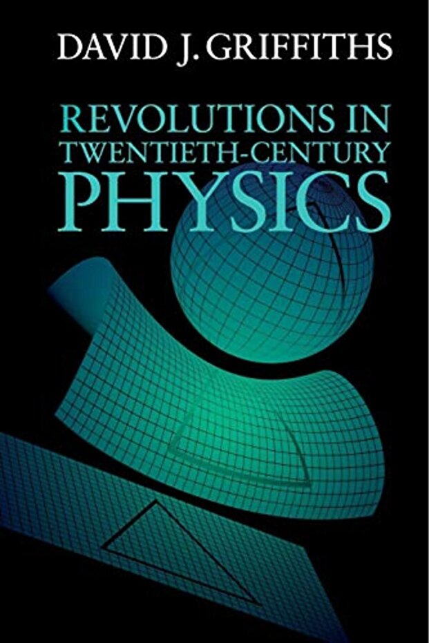 Revolutions In Twentiethcentury Physics