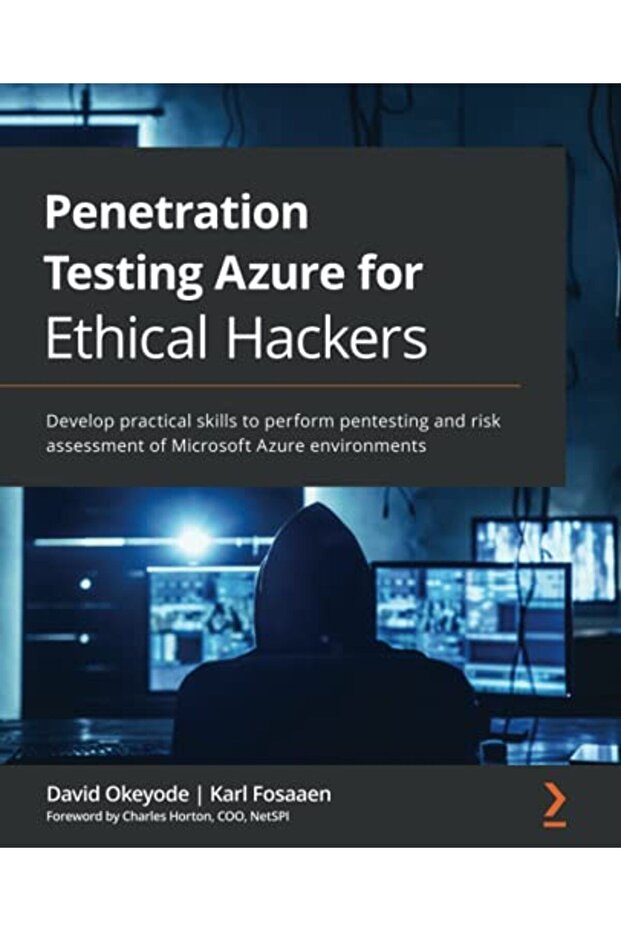 Penetration Testing Azure For Ethical Hackers Develop Practical Skills To Perform Pentesting And Ri