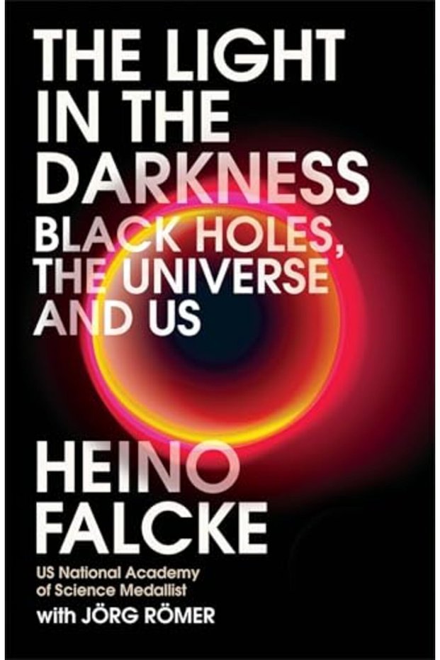 Light In The Darkness Black Holes The Universe And Us
