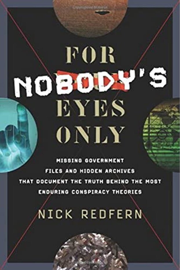 For Nobodys Eyes Only Missing Government Files And Hidden Archives That Document The Truth Behind
