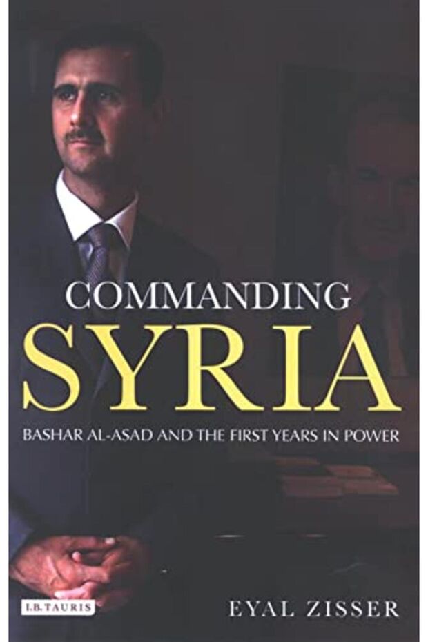 Commanding Syria Basher Alasad And The First Years In Power - 1