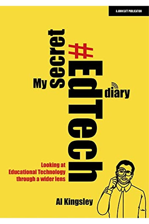 My Secret Edtech Diary Looking At Educational Technology Through A Wider Lens