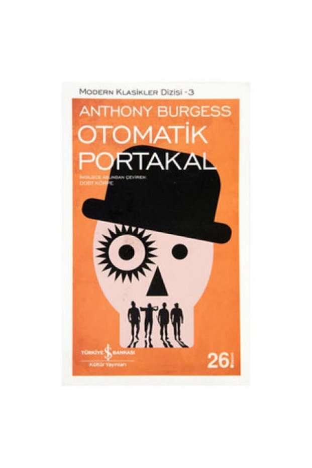 Iş Bankası Yayınları Otomatik Portakal Anthony Burgess