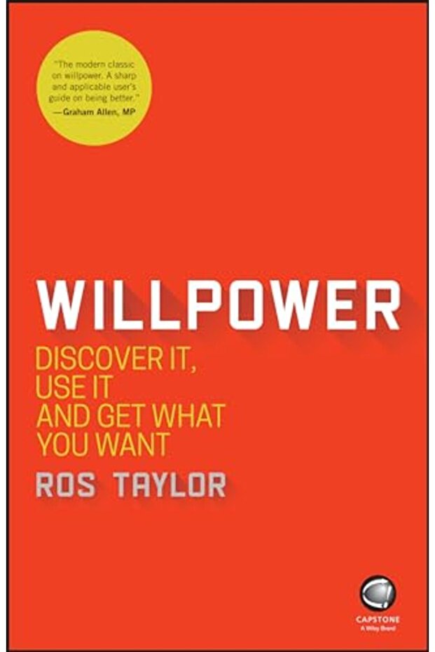 Willpower Discover It Use It And Get What You Want