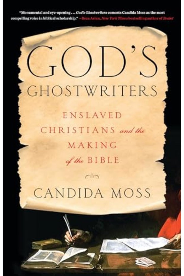 Gods Ghostwriters Enslaved Christians And The Making Of The Bible