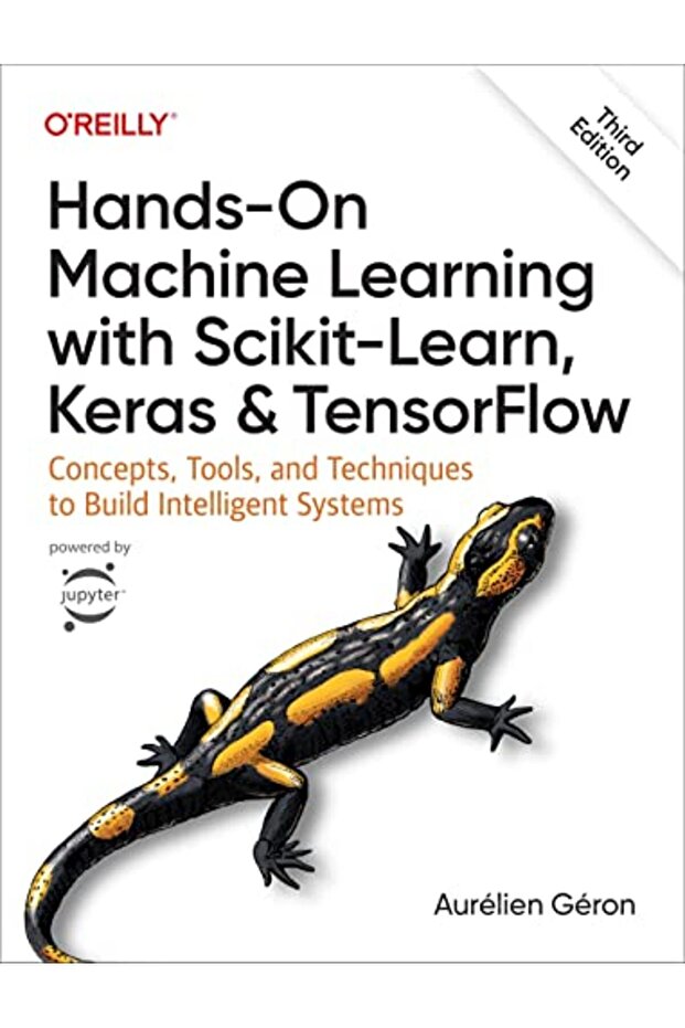 Handson Machine Learning With Scikitlearn Keras And Tensorflow 3E Concepts Tools And Techniqu