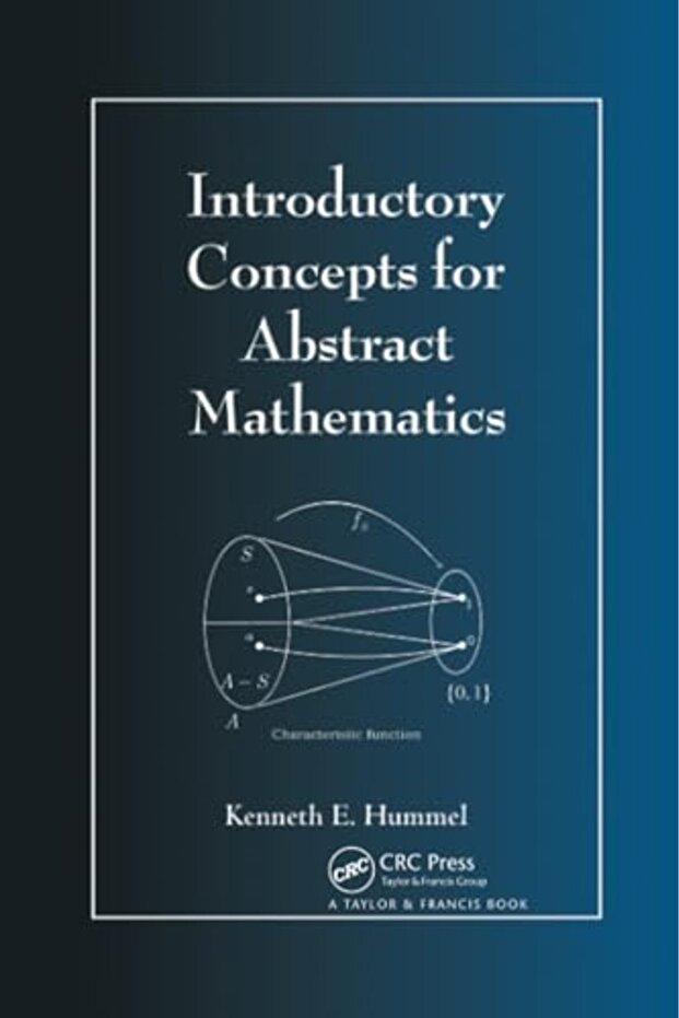 Introductory Concepts For Abstract Mathematics