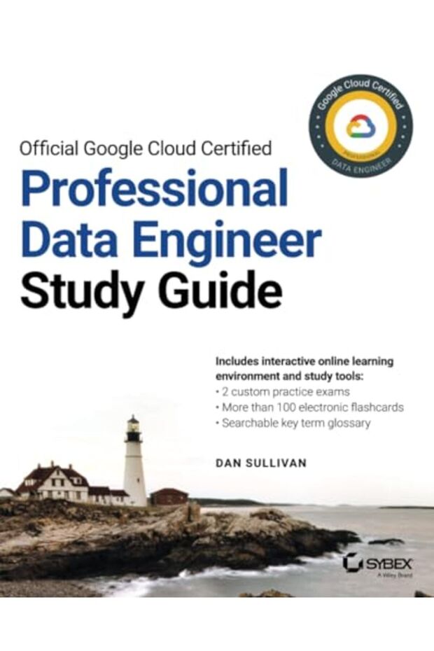 Official Google Cloud Certified Professional Data Engineer Study Guide - 1
