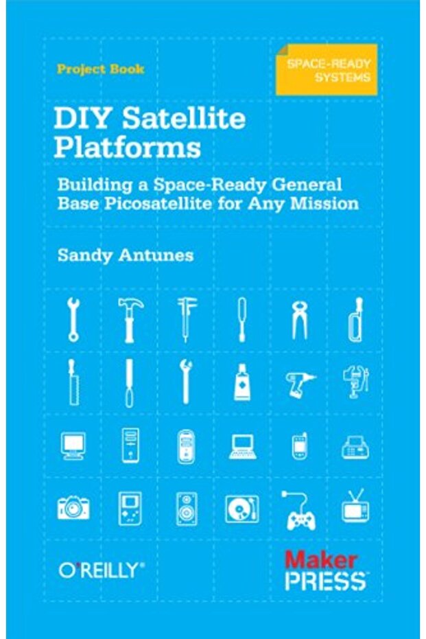 Diy Satellite Platforms Building A Spaceready General Base Picosatellite For Any Mission