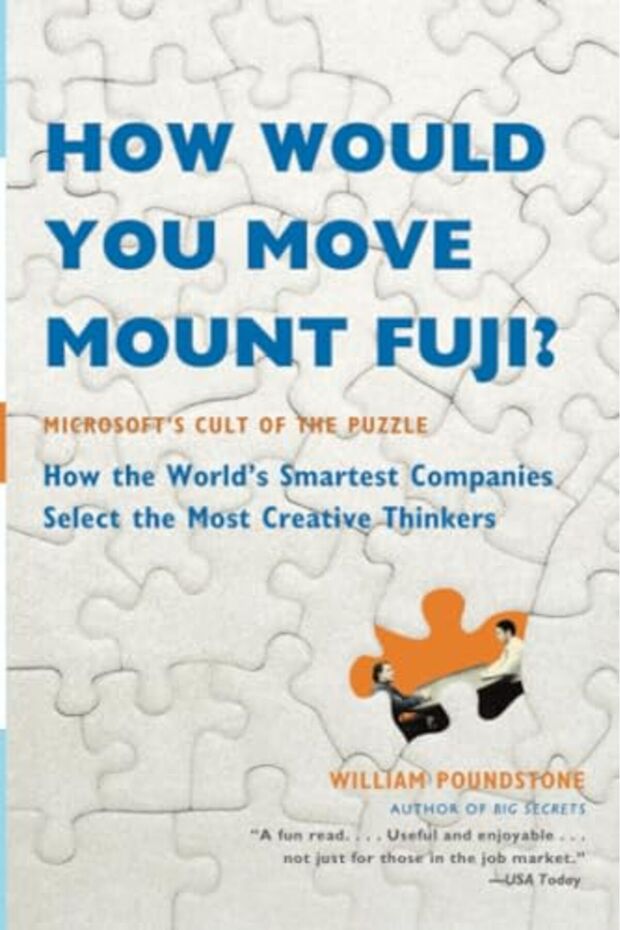 How Would You Move Mount Fuji Microsofts Cult Of The Puzzle How The Worlds Smartest Companie - 1