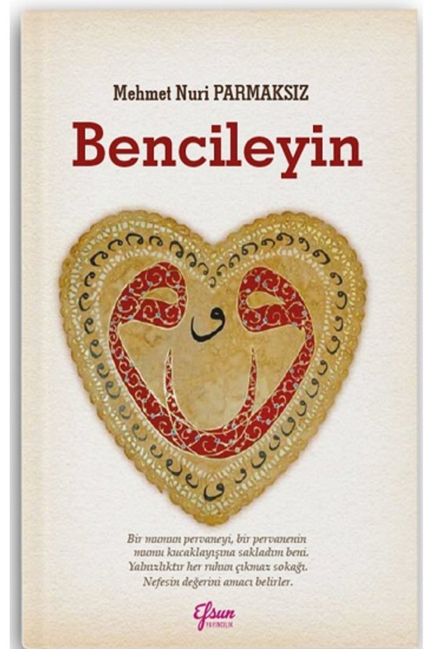 Bencileyin, Mehmet Nuri Parmaksız, , Bencileyin Kitabı, 160 Sayfa
