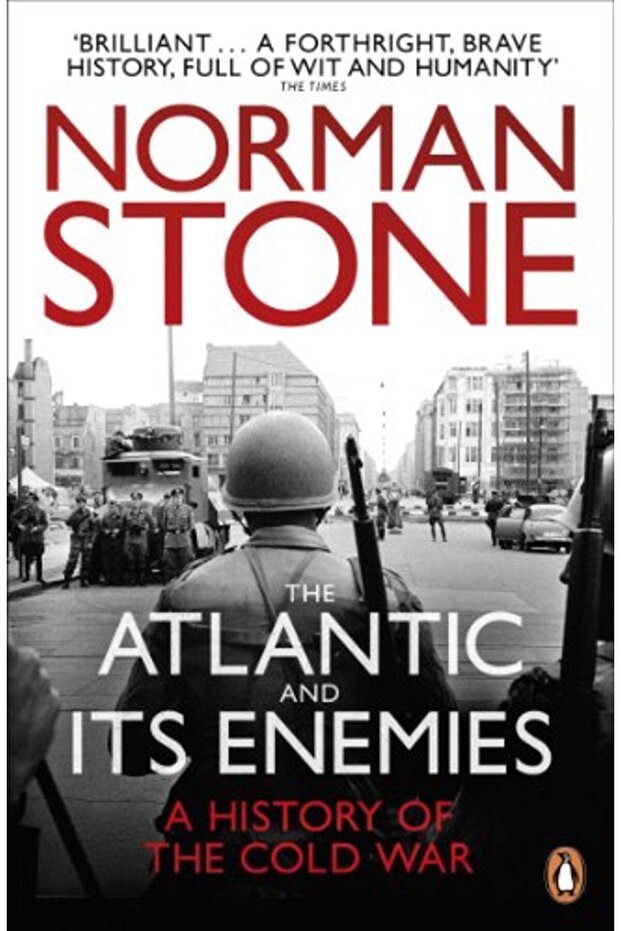 The Atlantic And Its Enemies A History Of The Cold War