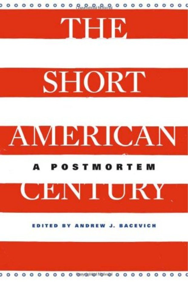 The Short American Century A Postmortem