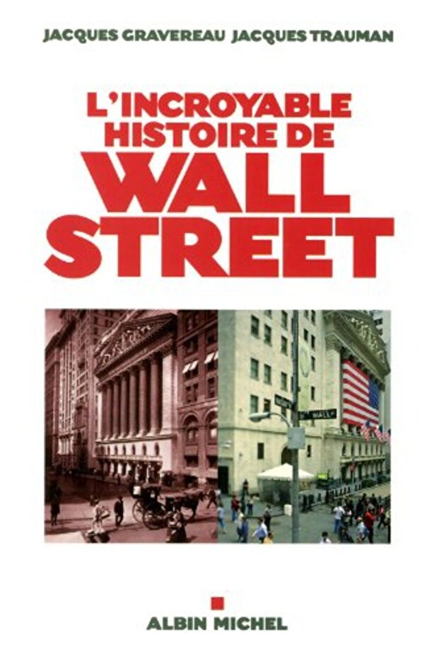 Lincroyable Histoire De Wall Street