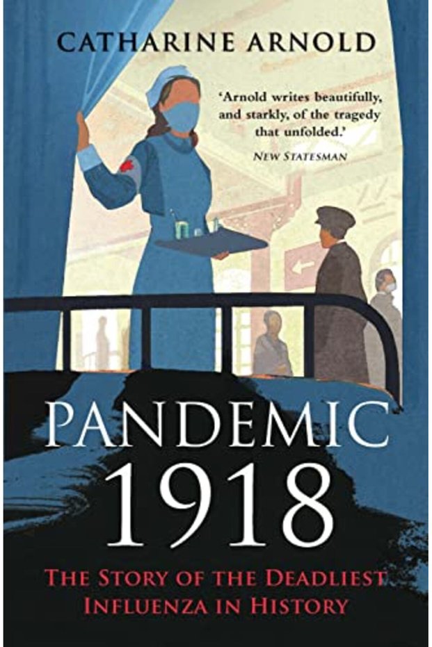 Pandemic 1918 The Story Of The Deadliest Influenza In History