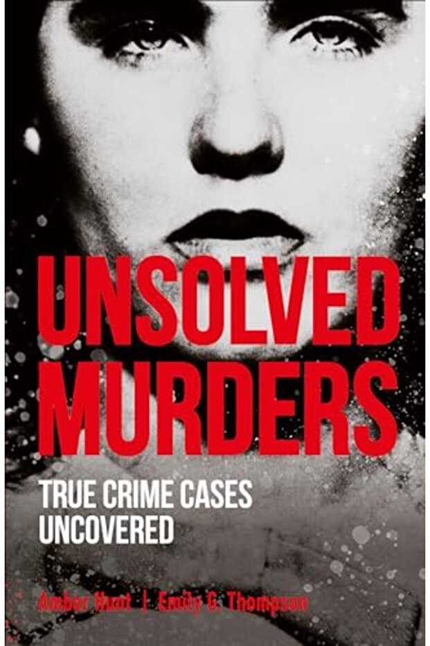 Unsolved Murders True Crime Cases Uncovered