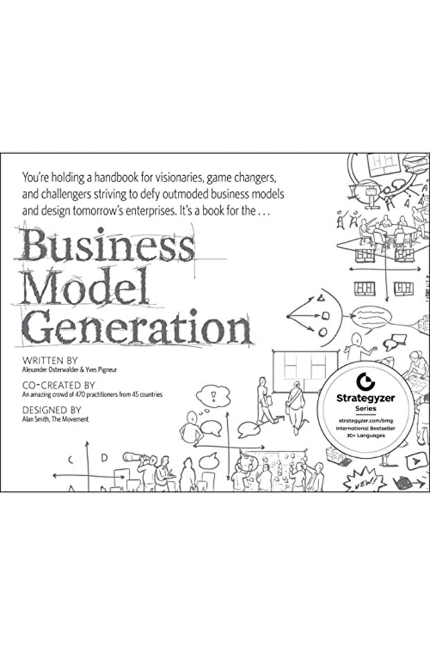 Business Model Generation A Handbook For Visionaries Game Changers And Challengers