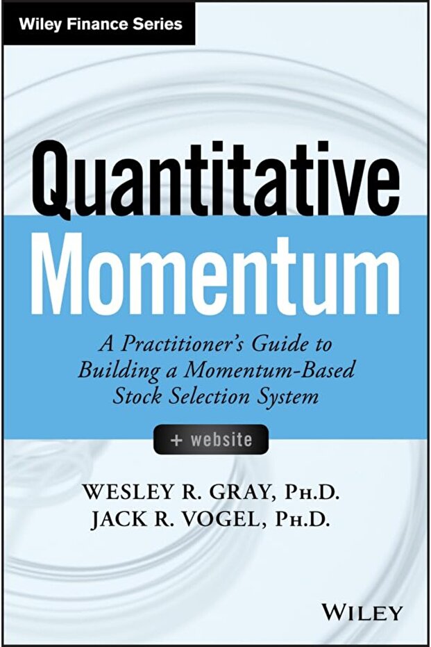 Quantitative Momentum A Practitioners Guide To Building A Momentumbased Stock Selection System
