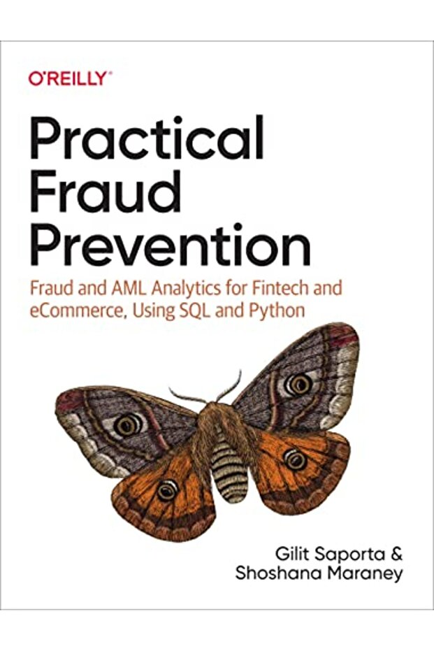 Practical Fraud Prevention Fraud And Aml Analytics For Fintech And Ecommerce Using Sql And Python - 1
