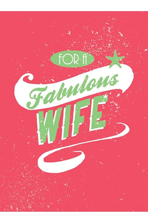 For A Fabulous Wife Gift