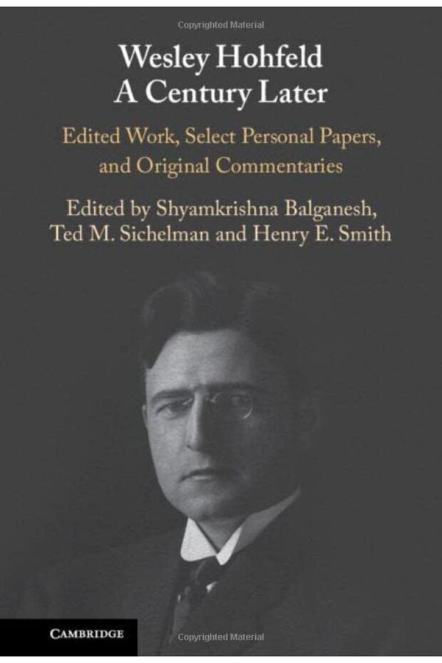 Wesley Hohfeld A Century Later Edited Work Select Personal Papers And Original Commentaries