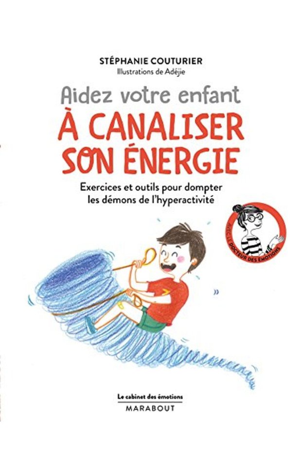 Le Cabinet Des Emotions Aider Votre Enfant A Canaliser Son Energie