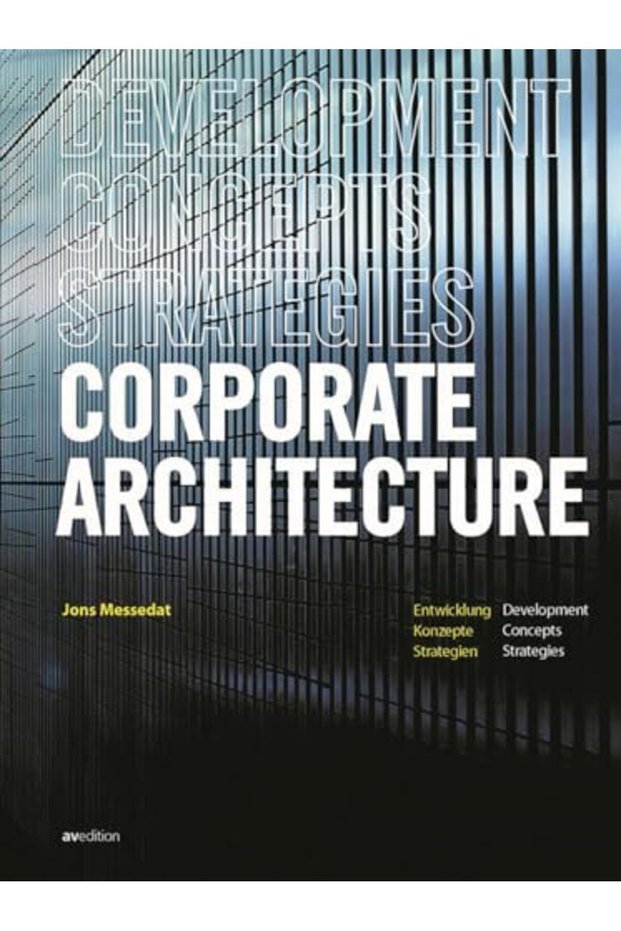 Corporate Architecture Developments Concepts Strategies