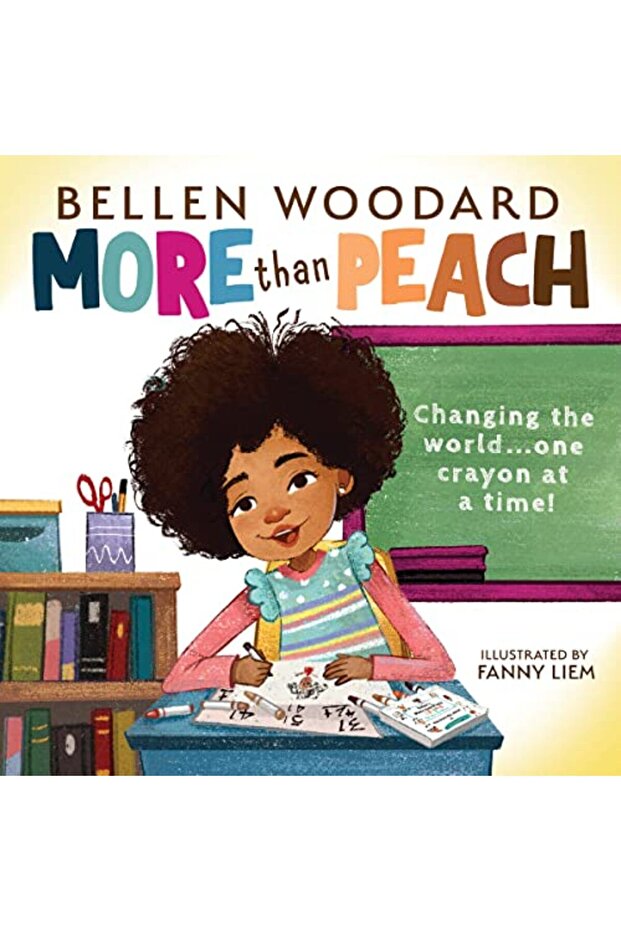 More Than Peach Bellen Woodard Original Picture Book