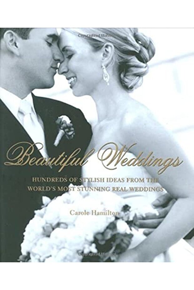 Beautiful Weddings Hundreds Of Stylish Ideas For Your Big Day