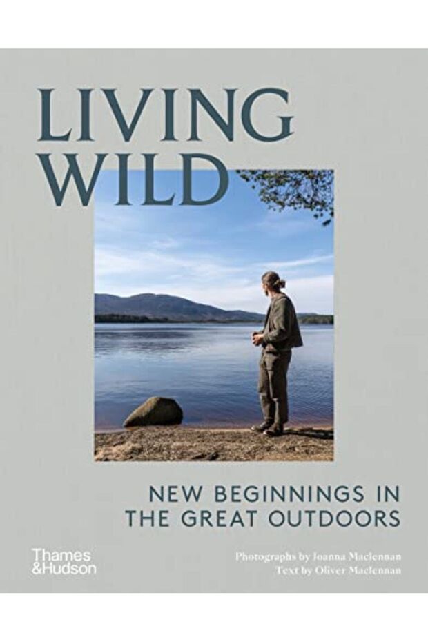 Living Wild New Beginnings In The Great Outdoors