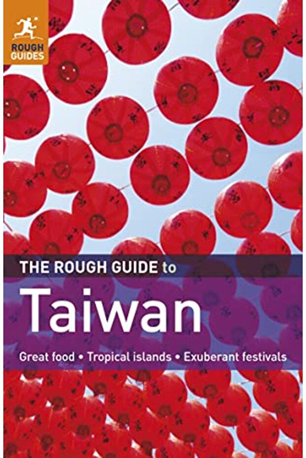 The Rough Guide To Taiwan
