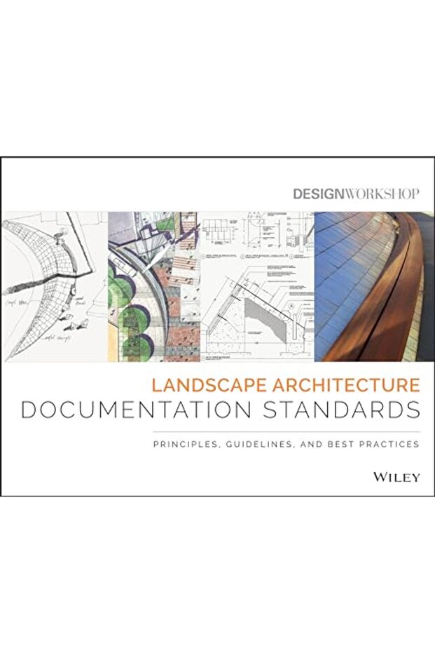 Landscape Architecture Documentation Standards Principles Guidelines And Best Practices - 1