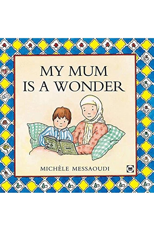My Mum Is A Wonder