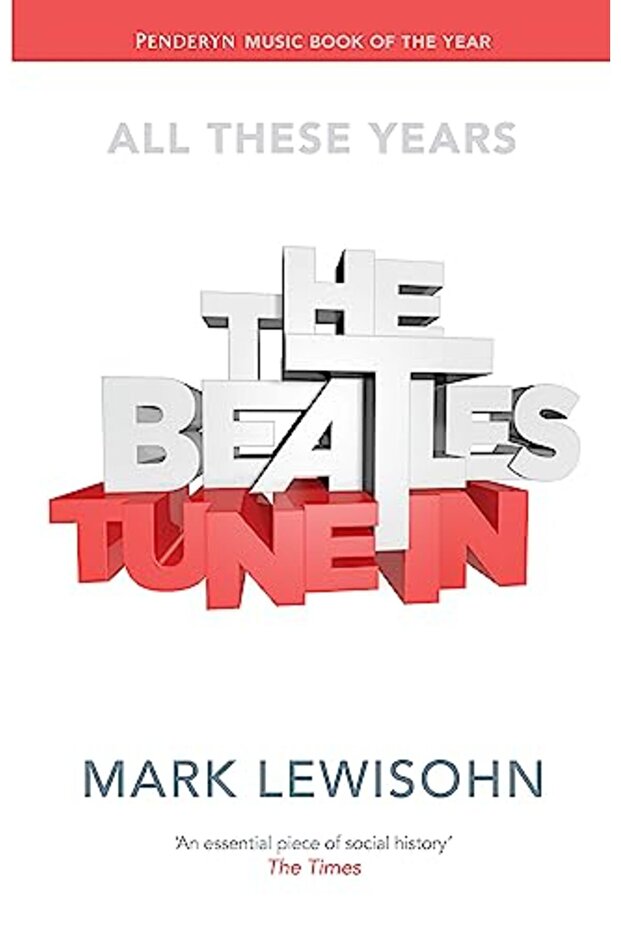 The Beatles All These Years Volume One Tune In