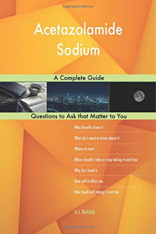 Acetazolamide Sodium; A Complete Guide