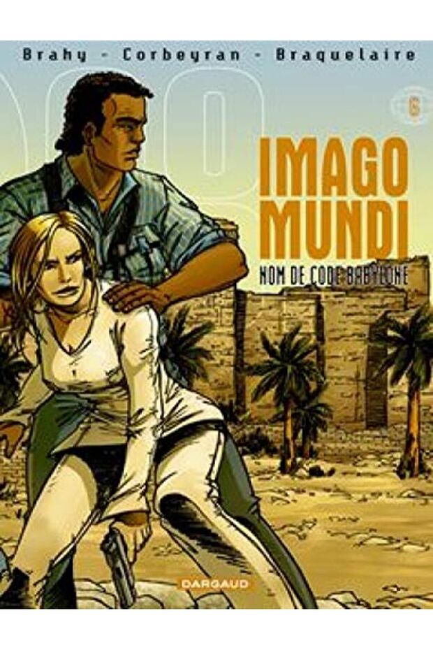 Imago Mundi Tome 6 Nom De Code Babylone