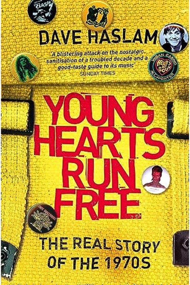 Young Hearts Run Free The Real Story Of The 1970S