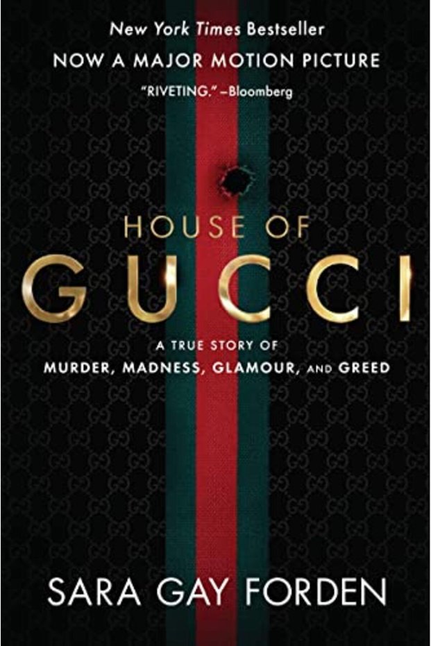 The House Of Gucci [Movie Tiein] A Sensational Story Of Murder Madness Glamour And Greed